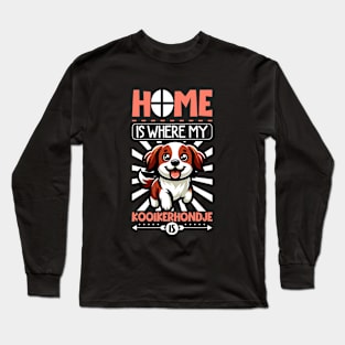 Home is with my Kooikerhondje Long Sleeve T-Shirt